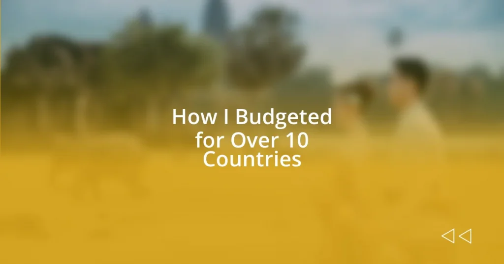 How I Budgeted for Over 10 Countries