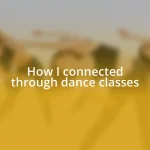 How I connected through dance classes