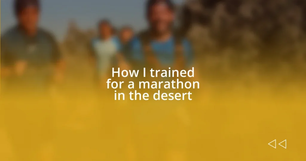 How I trained for a marathon in the desert