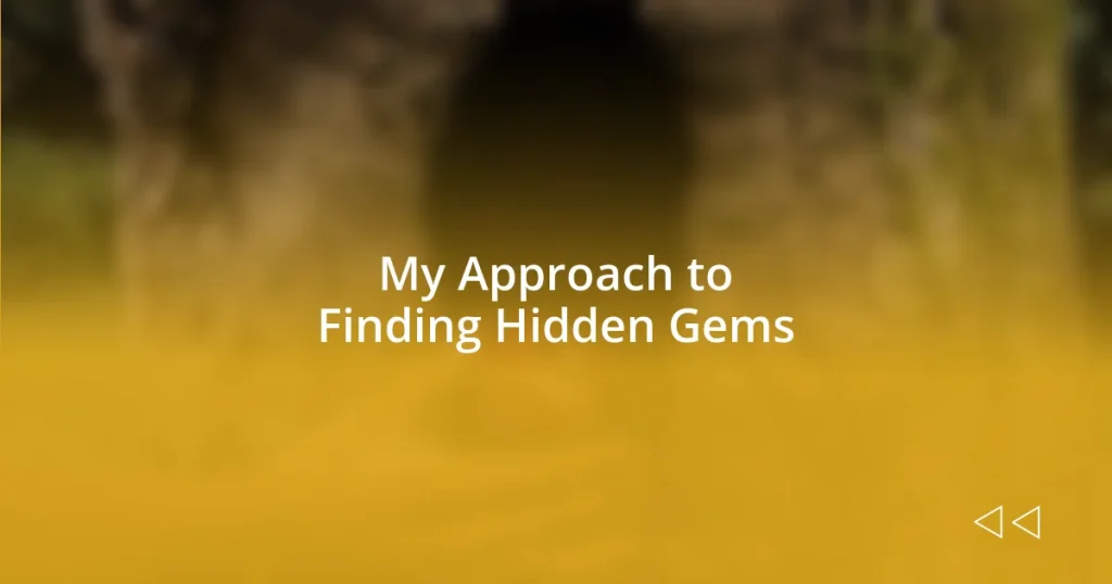 My Approach to Finding Hidden Gems