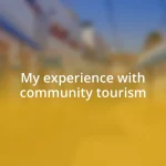 My experience with community tourism