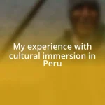 My experience with cultural immersion in Peru