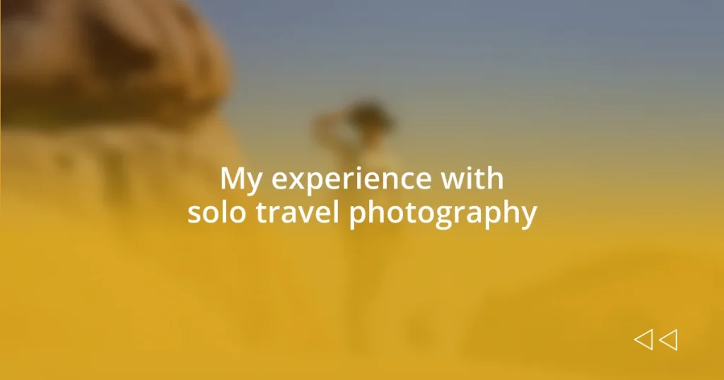 My experience with solo travel photography