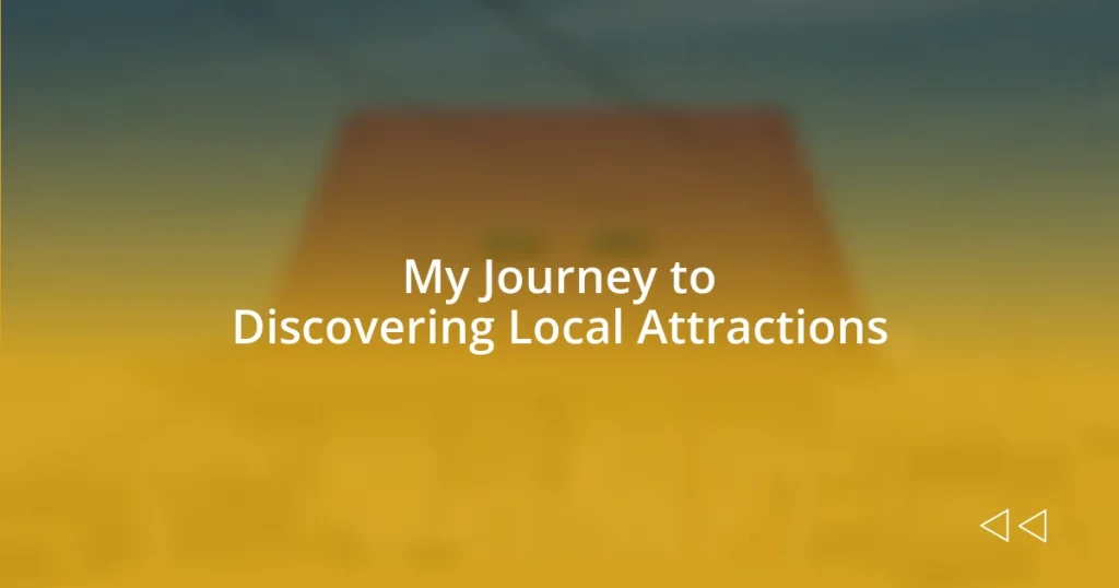 My Journey to Discovering Local Attractions