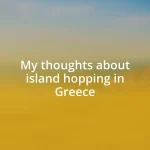 My thoughts about island hopping in Greece