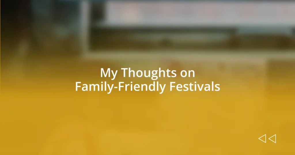 My Thoughts on Family-Friendly Festivals