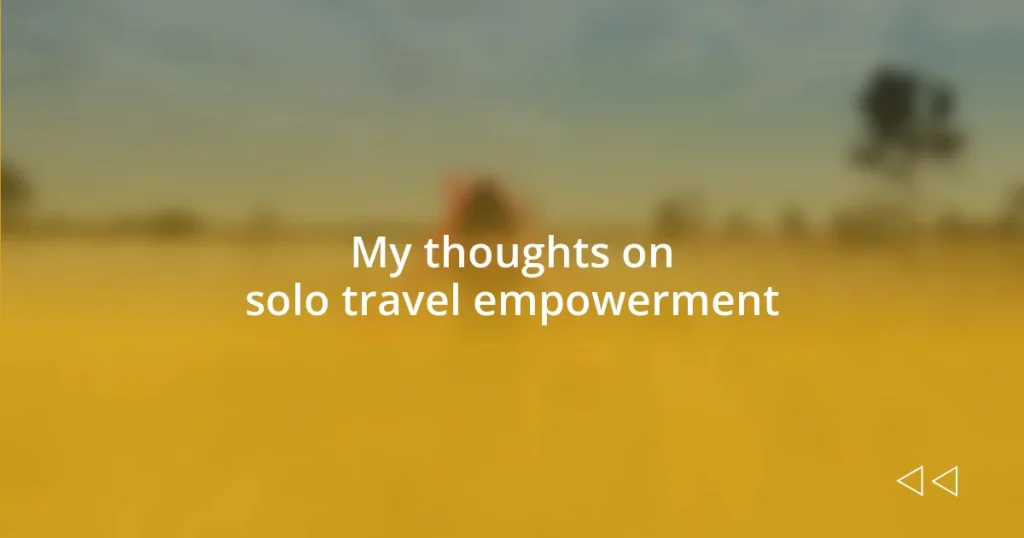 My thoughts on solo travel empowerment