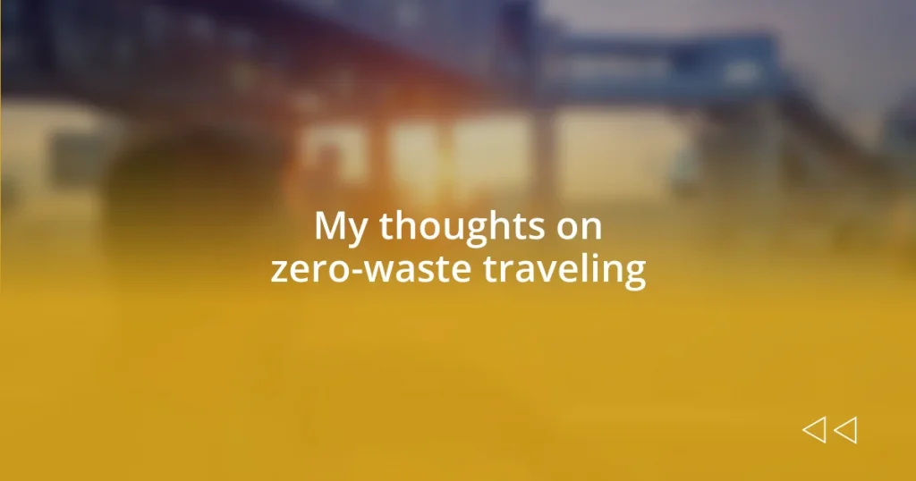 My thoughts on zero-waste traveling