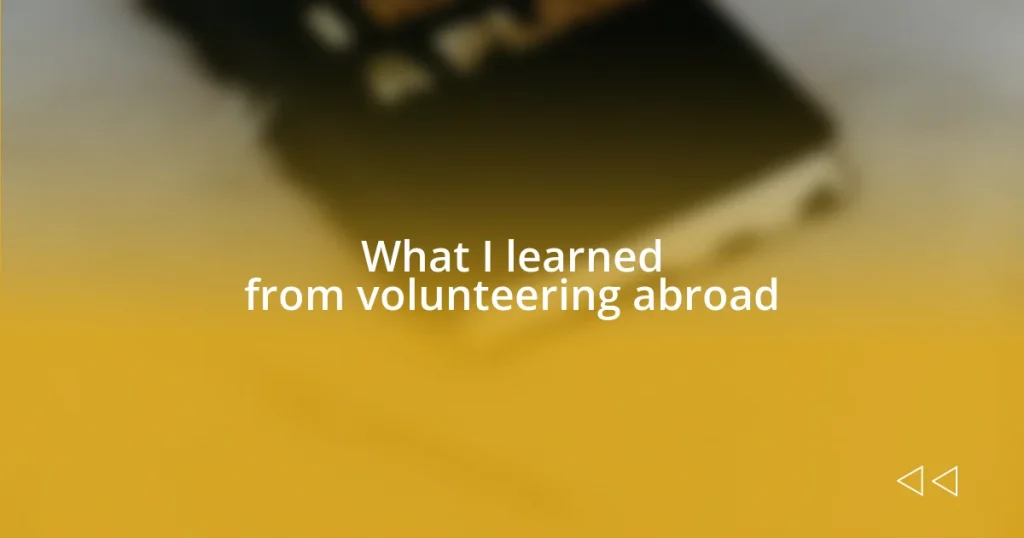 What I learned from volunteering abroad