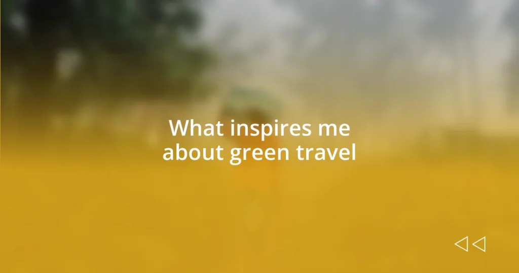 What inspires me about green travel