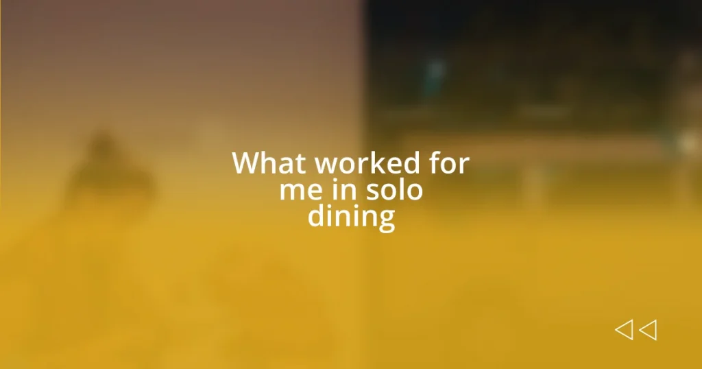 What worked for me in solo dining