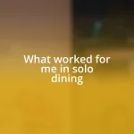 What worked for me in solo dining