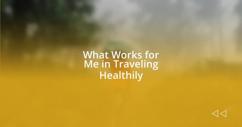 What Works for Me in Traveling Healthily