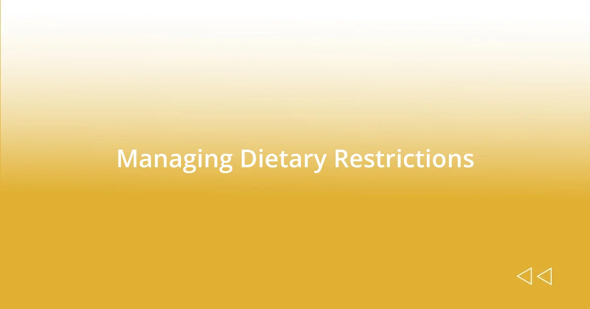 Managing Dietary Restrictions