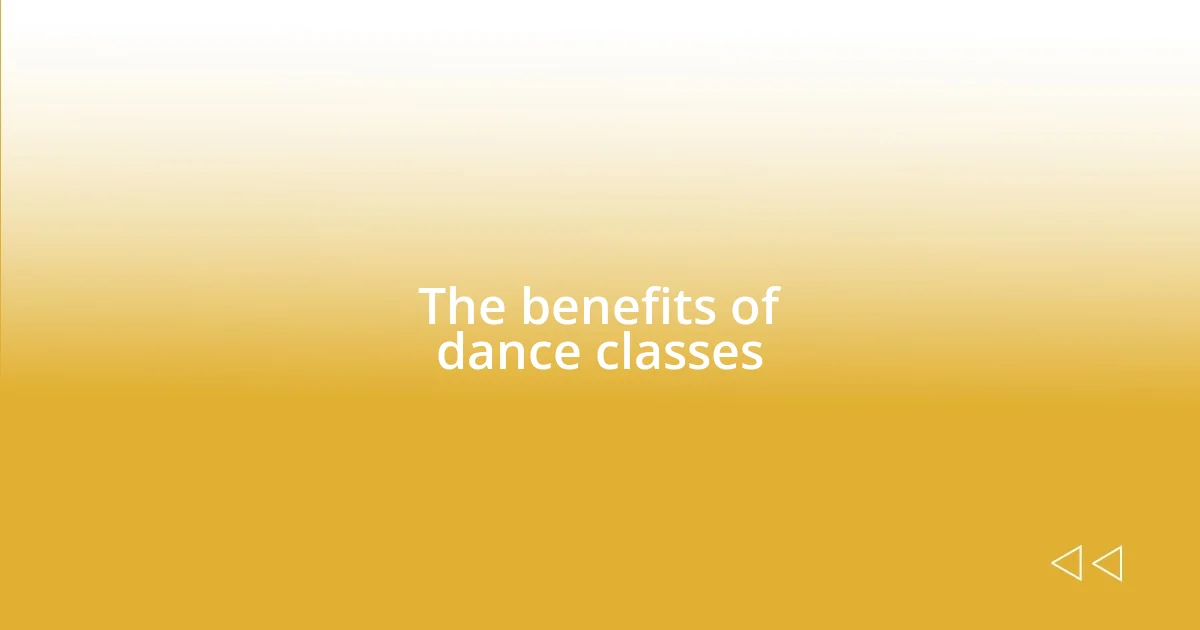 The benefits of dance classes