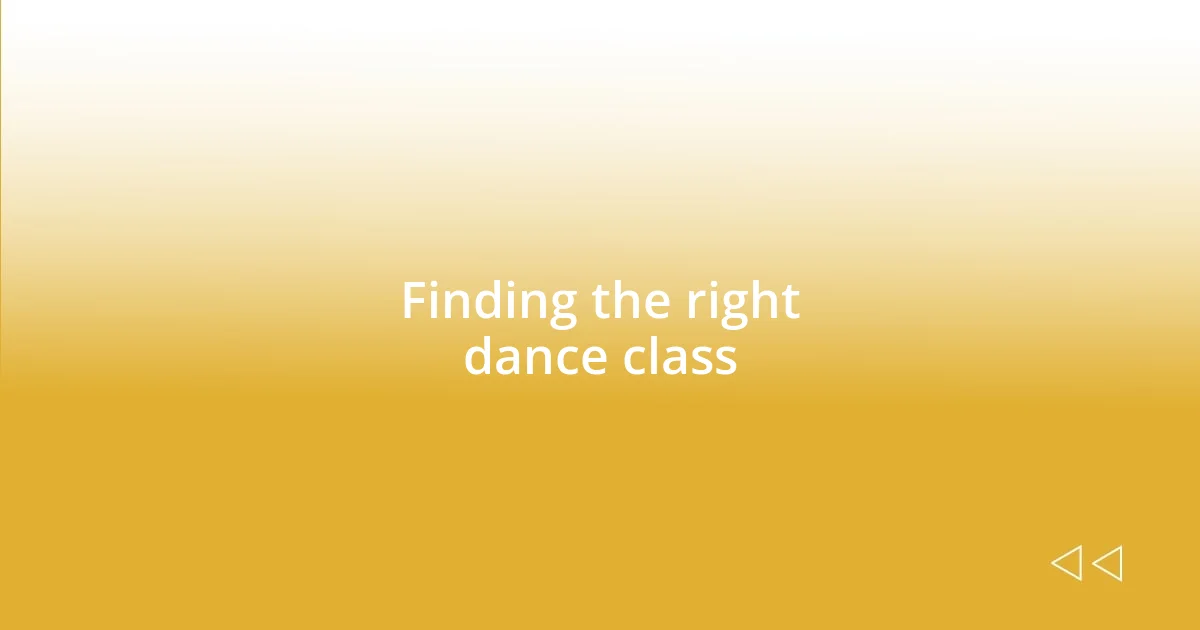 Finding the right dance class