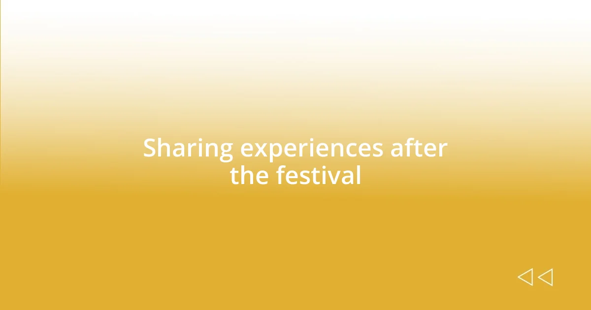 Sharing experiences after the festival