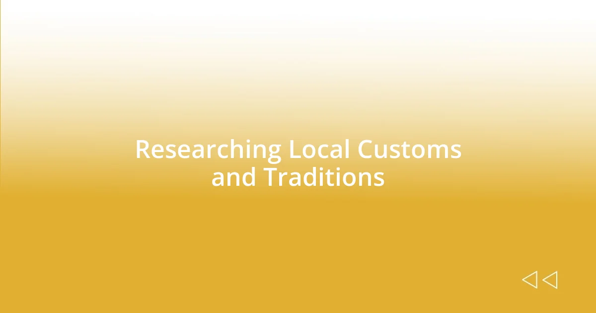 Researching Local Customs and Traditions