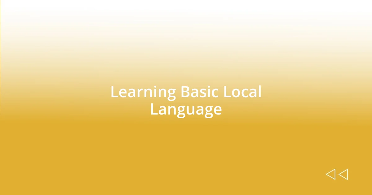 Learning Basic Local Language