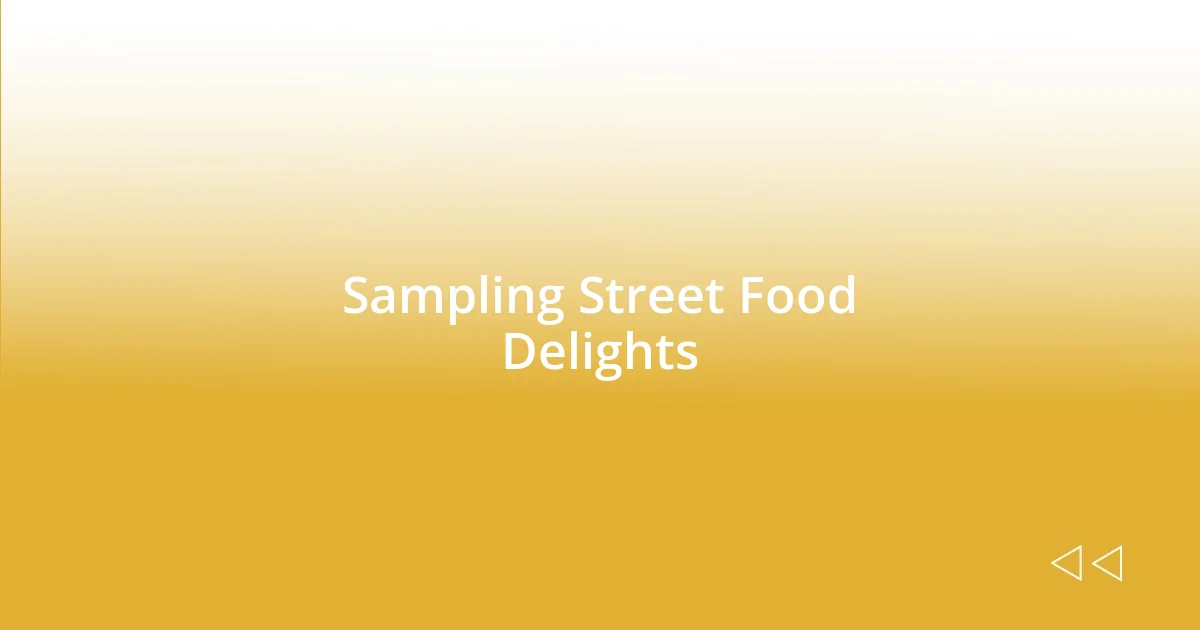 Sampling Street Food Delights