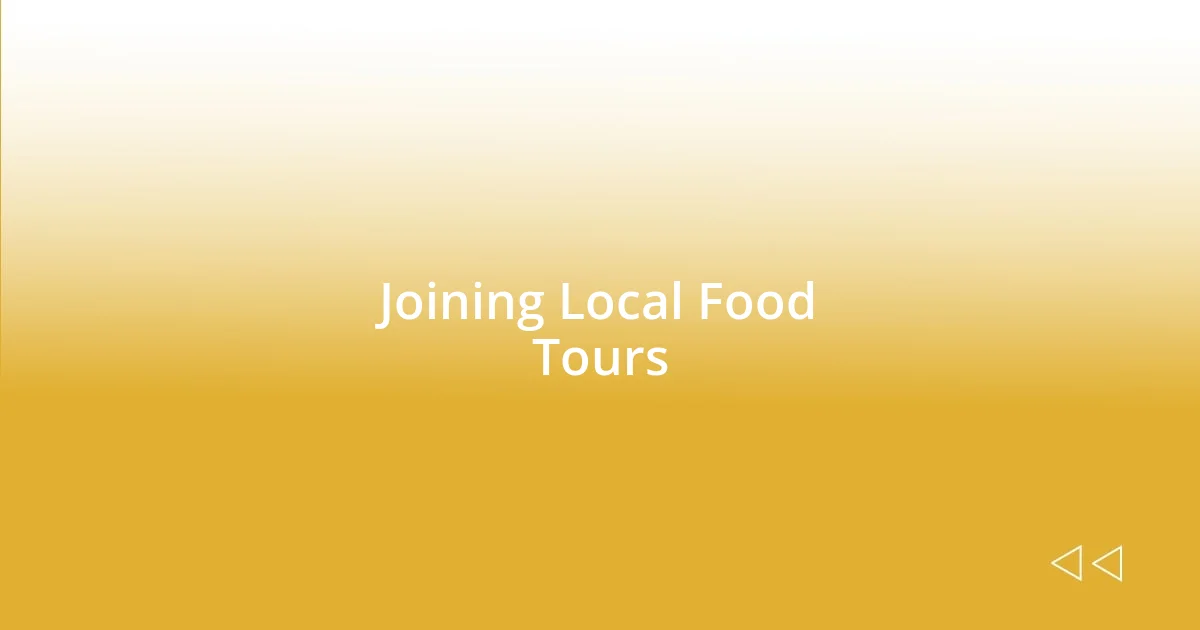 Joining Local Food Tours