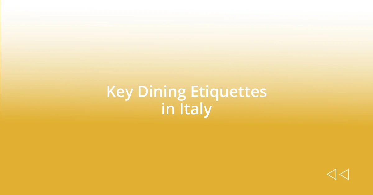 Key Dining Etiquettes in Italy