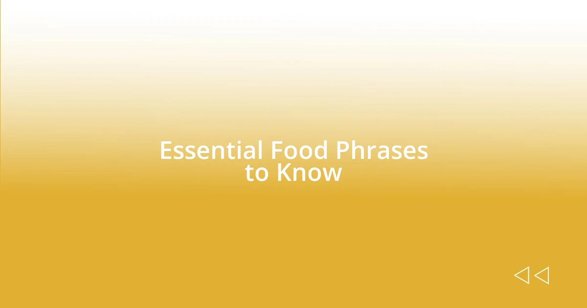 Essential Food Phrases to Know