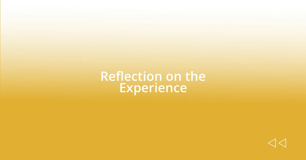 Reflection on the Experience