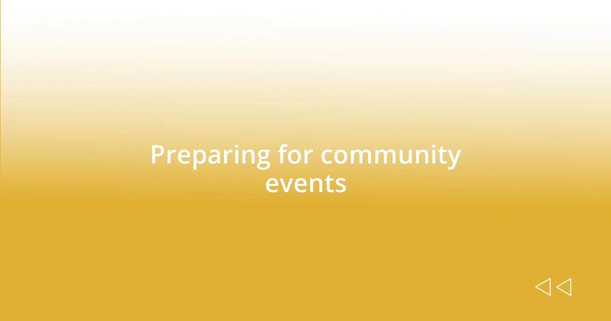 Preparing for community events