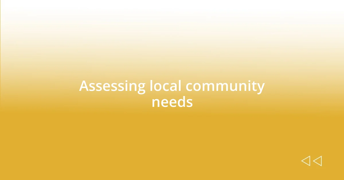 Assessing local community needs