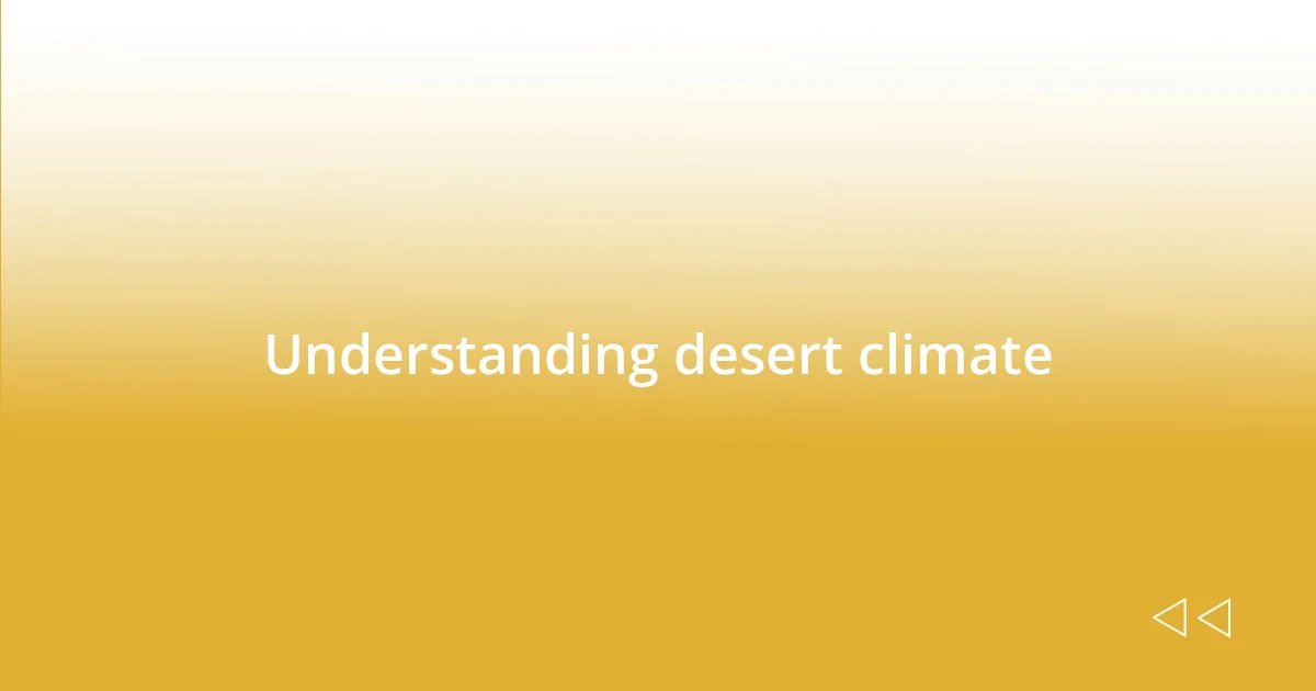 Understanding desert climate