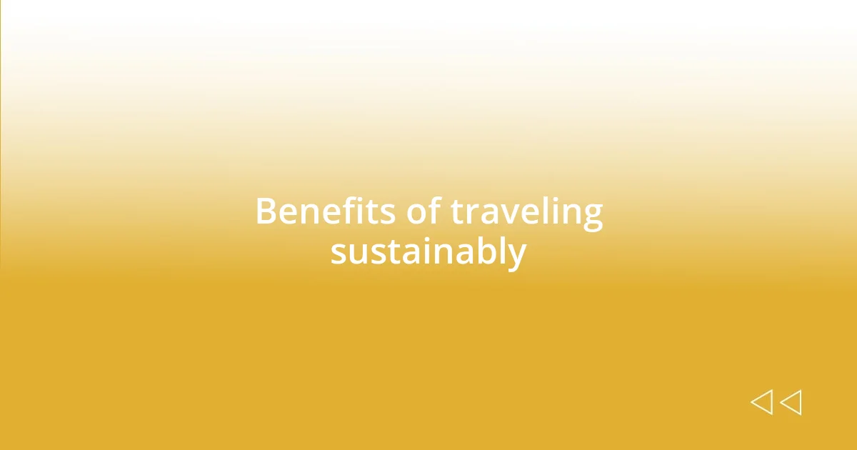 Benefits of traveling sustainably