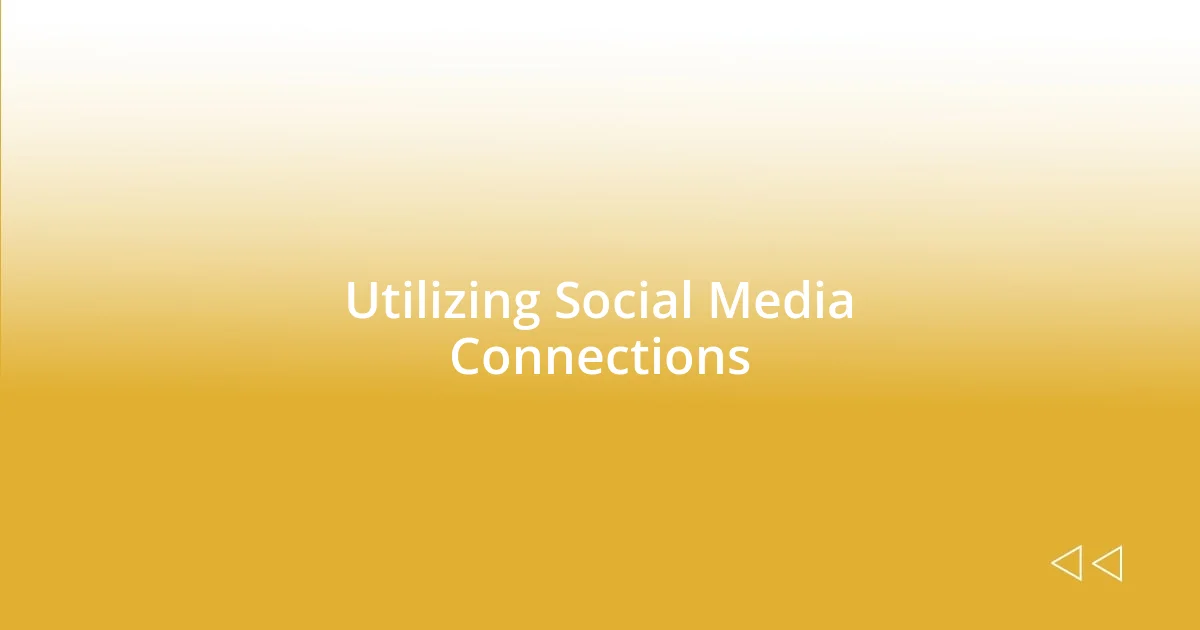 Utilizing Social Media Connections