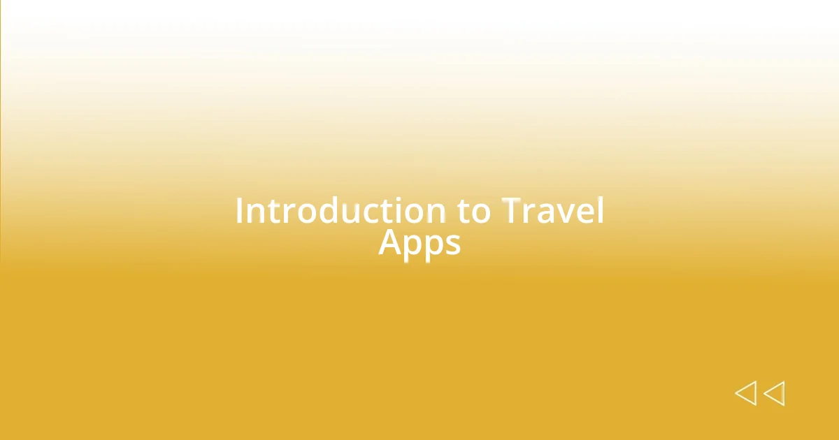 Introduction to Travel Apps