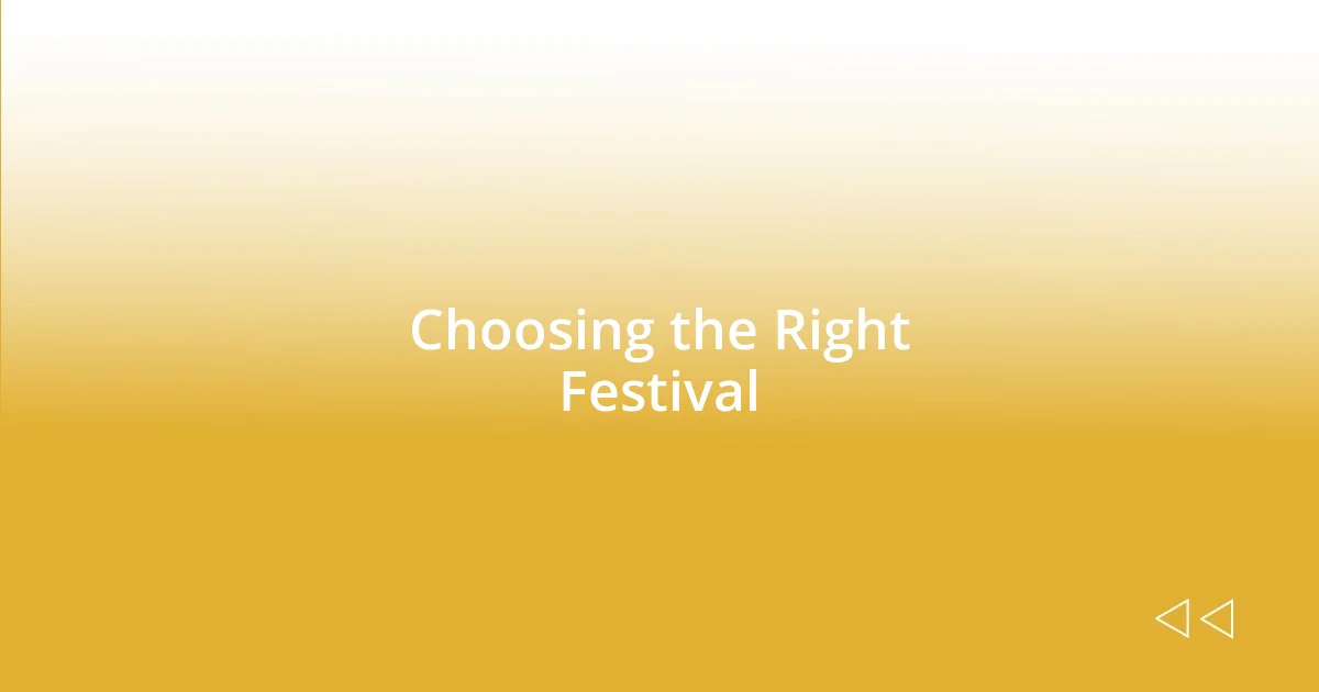 Choosing the Right Festival