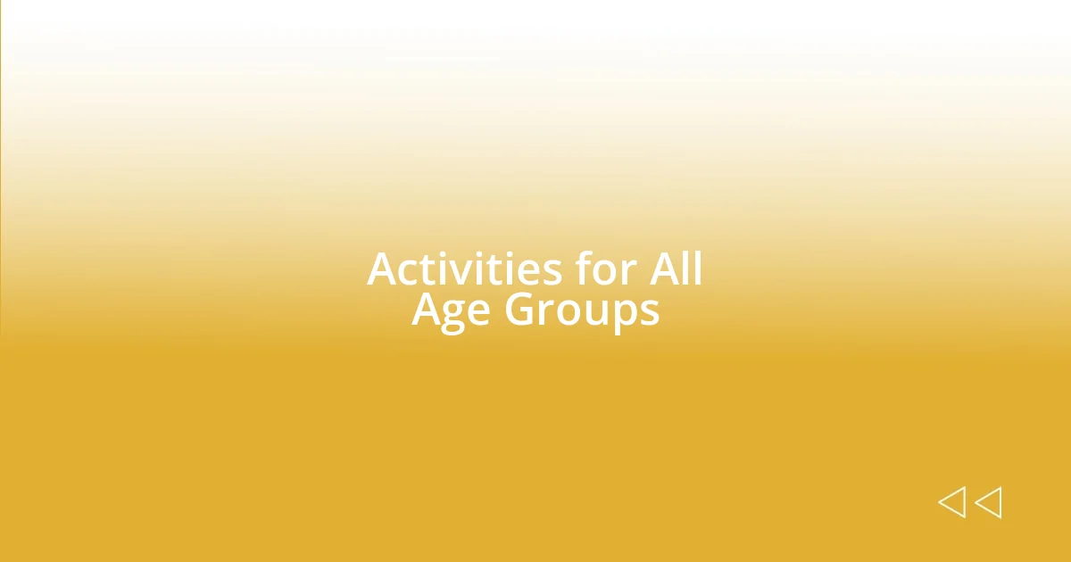 Activities for All Age Groups