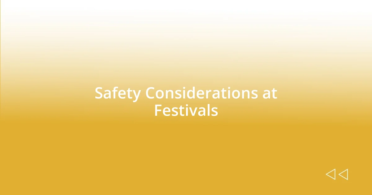 Safety Considerations at Festivals