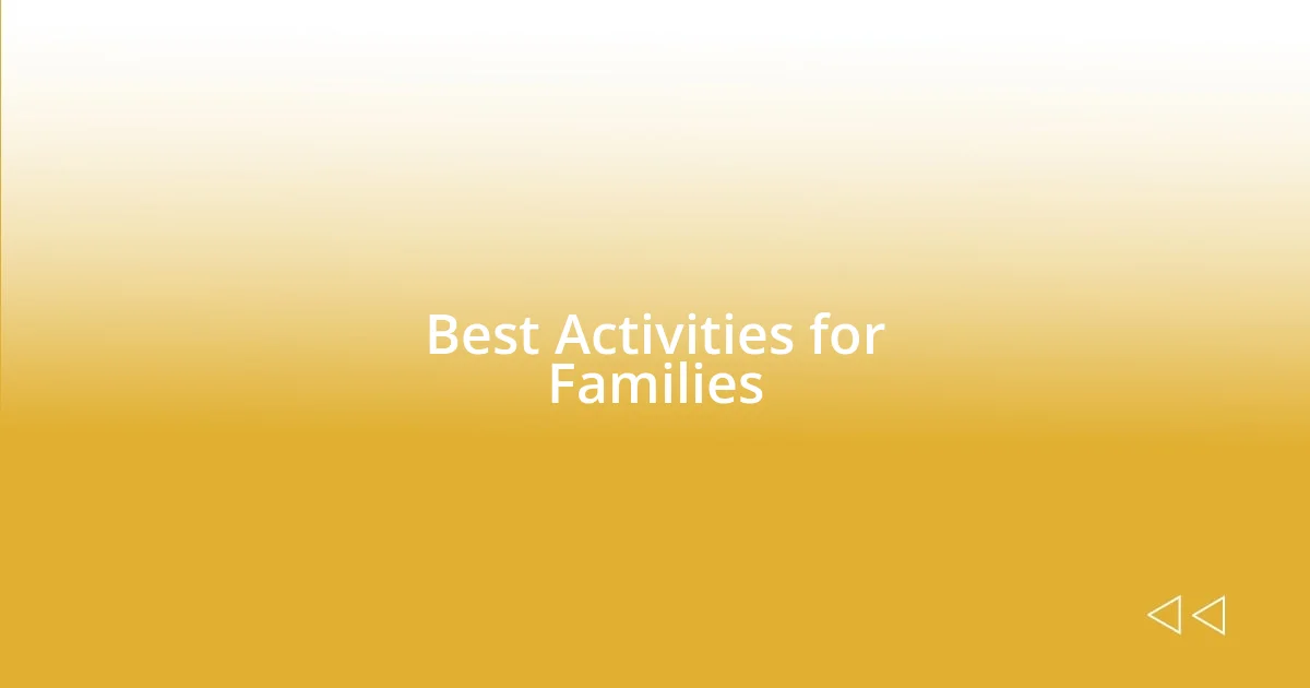 Best Activities for Families