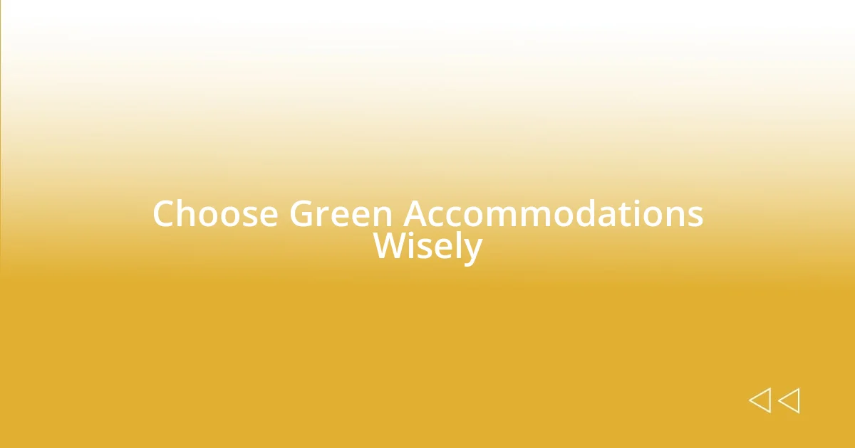 Choose Green Accommodations Wisely