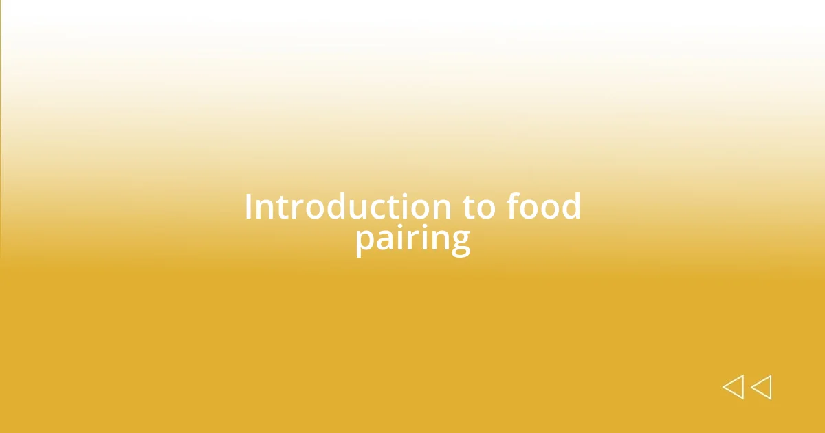 Introduction to food pairing