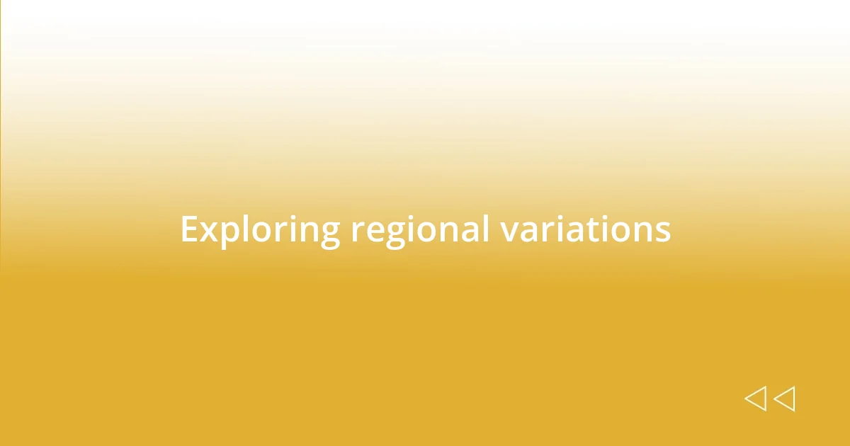 Exploring regional variations