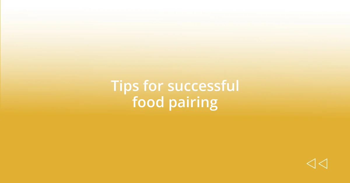 Tips for successful food pairing