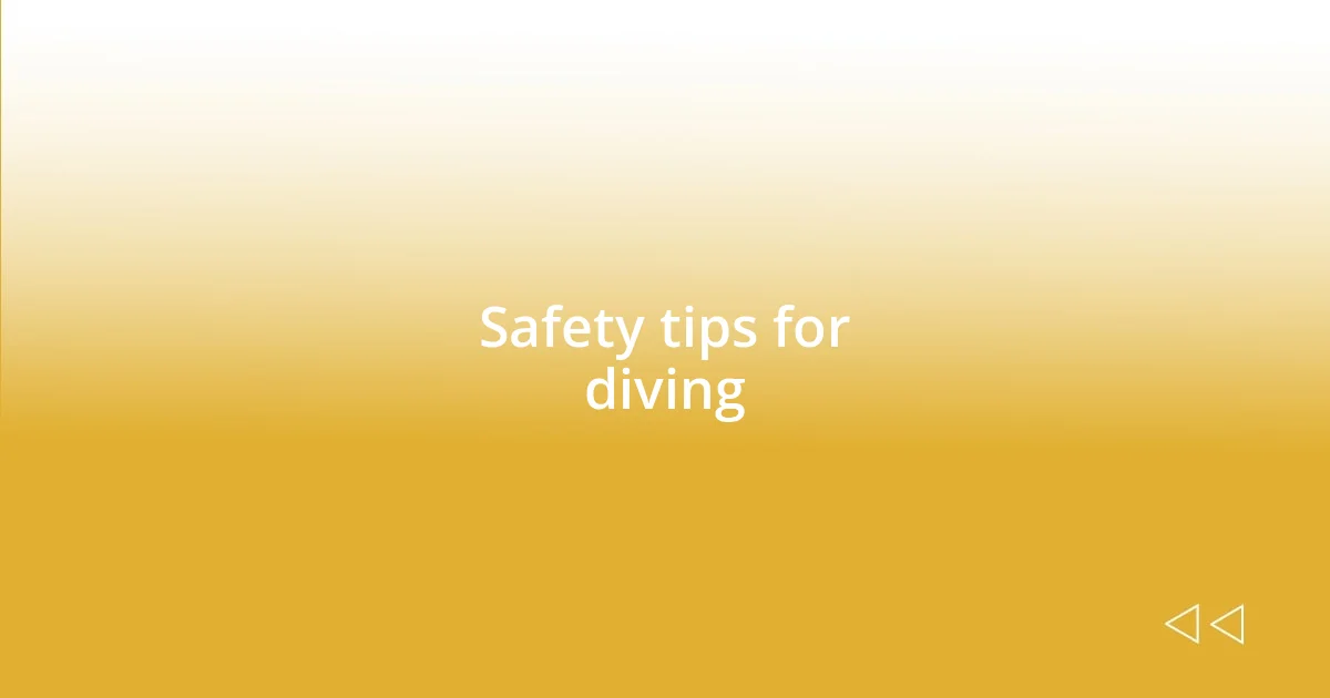 Safety tips for diving