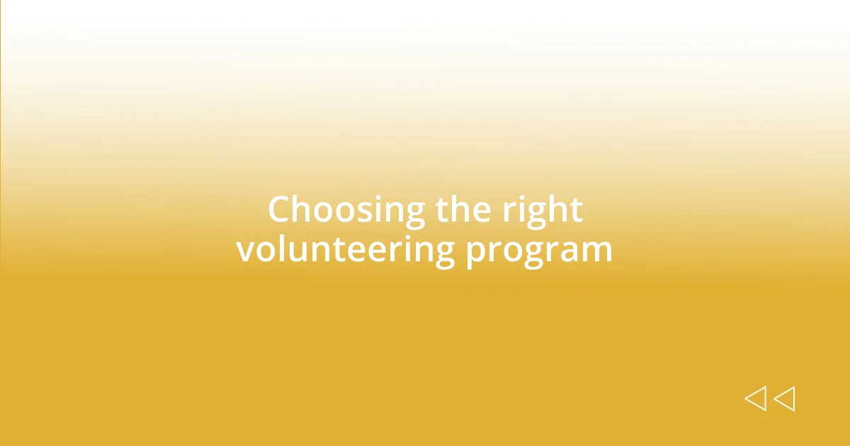 Choosing the right volunteering program