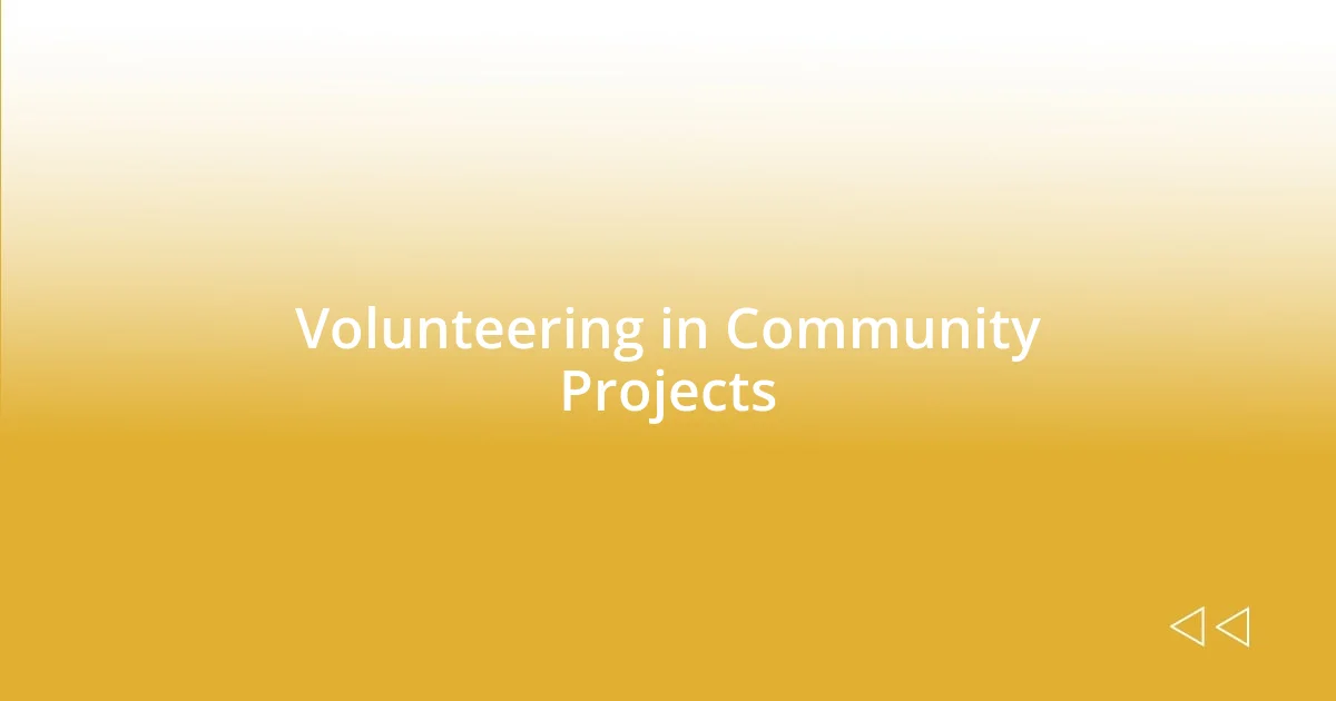 Volunteering in Community Projects