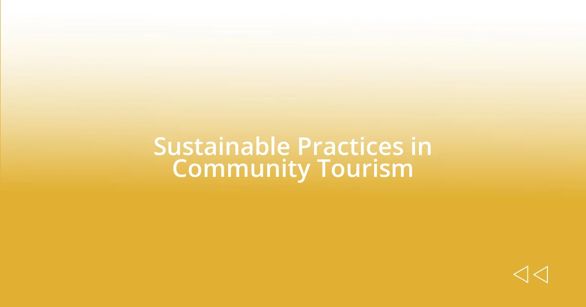 Sustainable Practices in Community Tourism