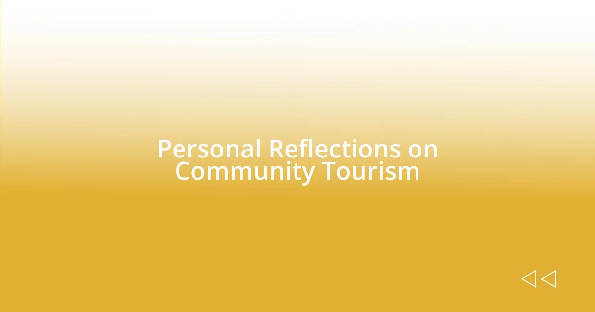 Personal Reflections on Community Tourism