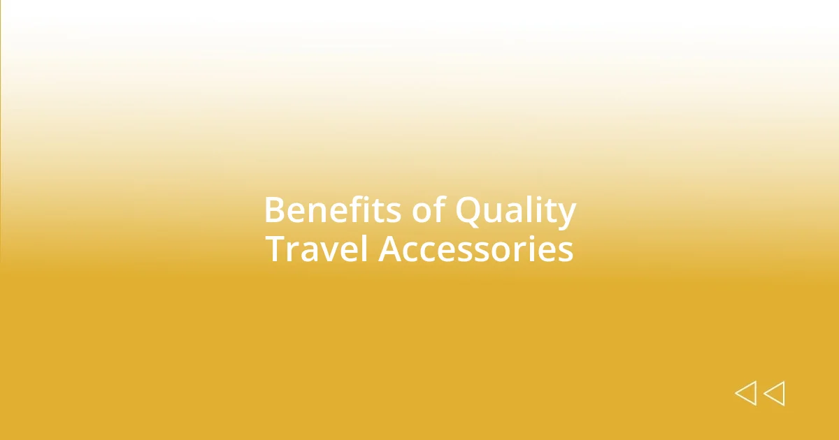 Benefits of Quality Travel Accessories