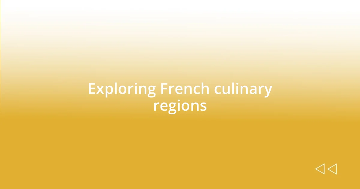 Exploring French culinary regions