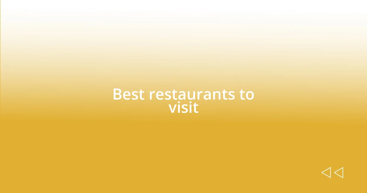 Best restaurants to visit